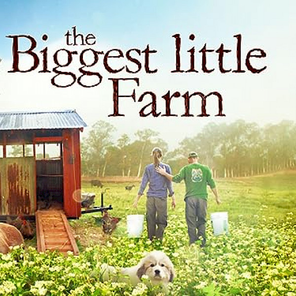 (GEANNULEERD) The Biggest Little Farm